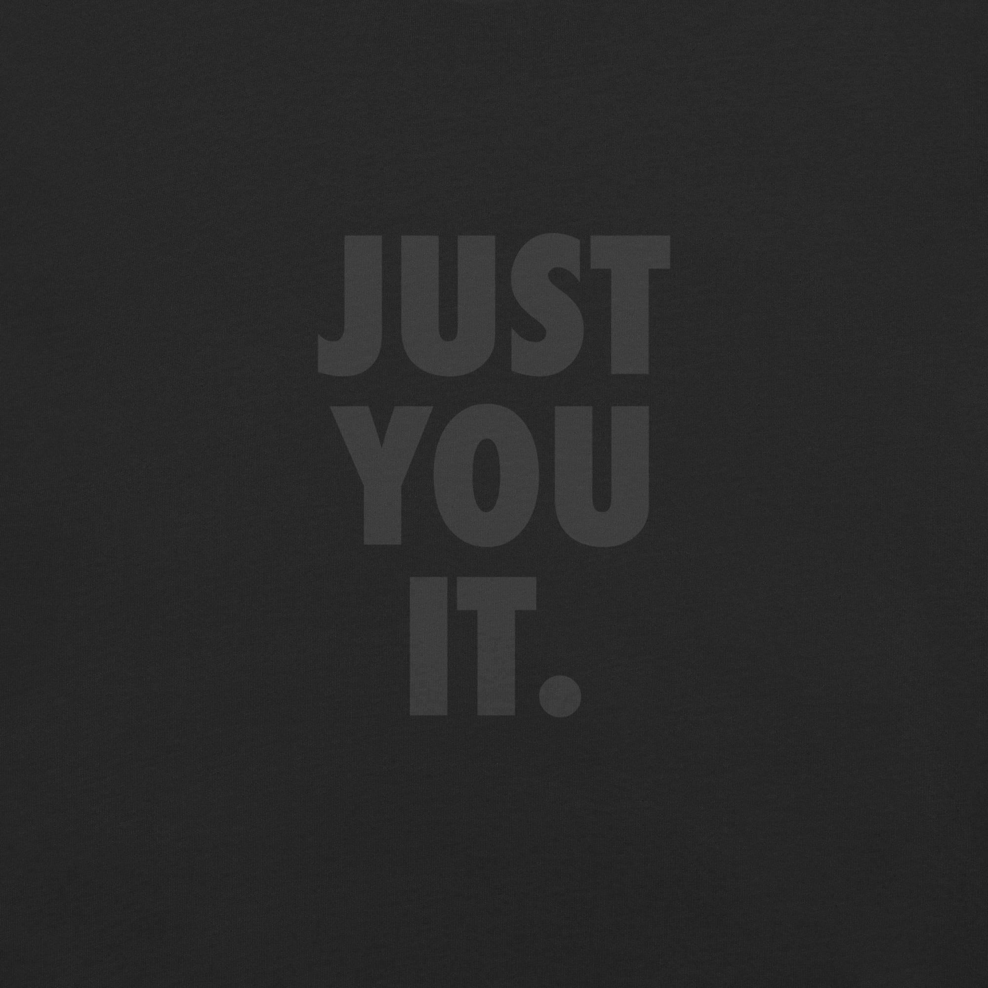 Funny Just You It T-shirt - Grind n Flow