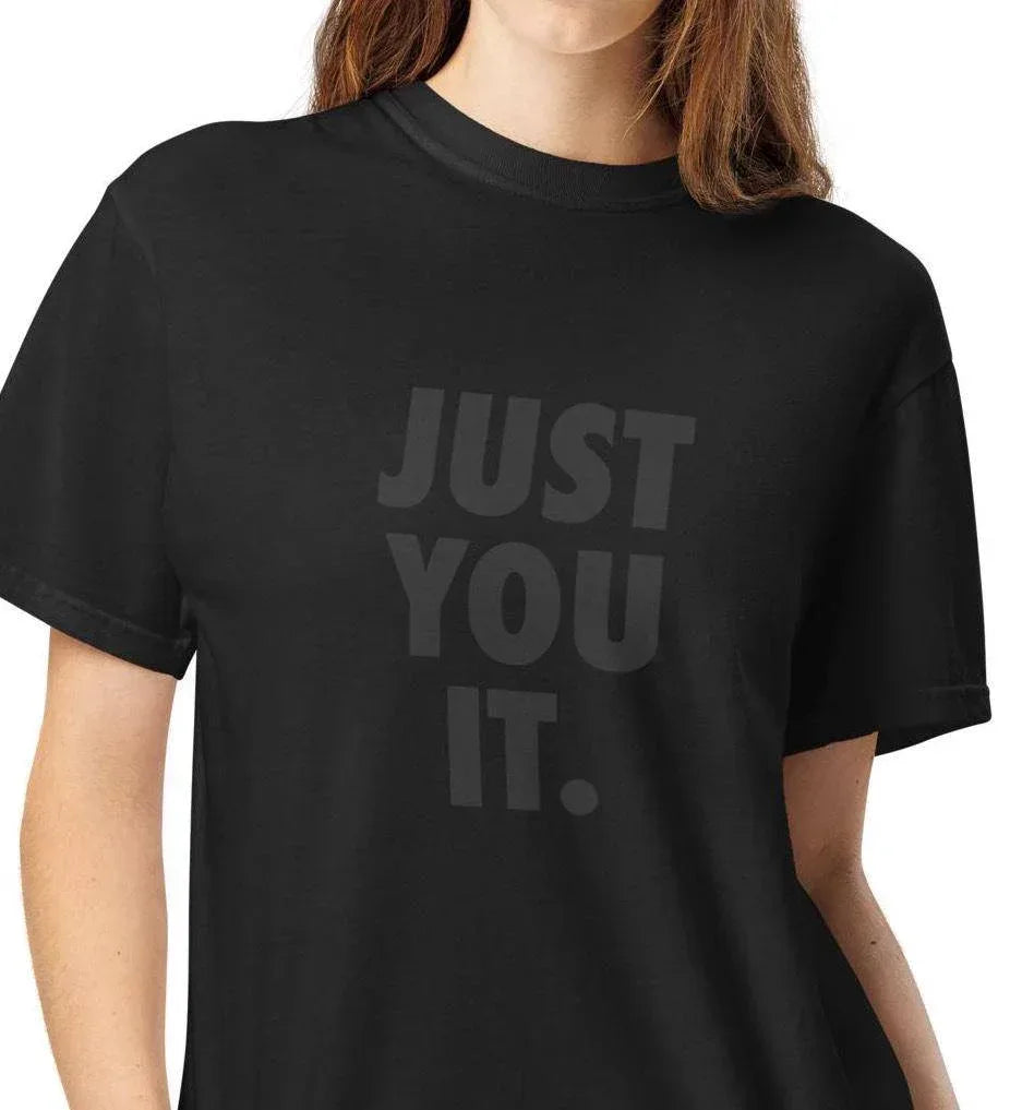 Funny Just You It T-shirt - Grind n Flow